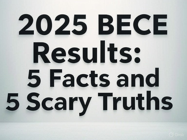 2025 BECE Results: 5 Facts and 5 Scary Truths